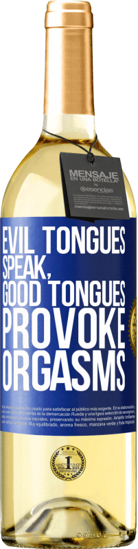 29,95 € Free Shipping | White Wine WHITE Edition Evil tongues speak, good tongues provoke orgasms Blue Label. Customizable label Young wine Harvest 2023 Verdejo