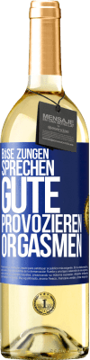 29,95 € Kostenloser Versand | Weißwein WHITE Ausgabe Böse Zungen sprechen, gute provozieren Orgasmen Blaue Markierung. Anpassbares Etikett Junger Wein Ernte 2023 Verdejo