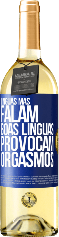 29,95 € Envio grátis | Vinho branco Edição WHITE Línguas más falam, boas línguas provocam orgasmos Etiqueta Azul. Etiqueta personalizável Vinho jovem Colheita 2023 Verdejo