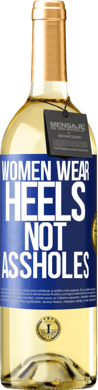 29,95 € Free Shipping | White Wine WHITE Edition Women wear heels, not assholes Blue Label. Customizable label Young wine Harvest 2023 Verdejo