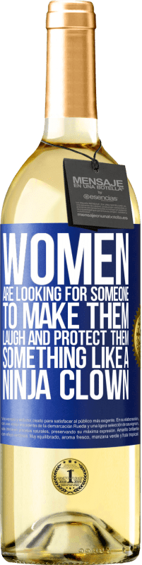 29,95 € Free Shipping | White Wine WHITE Edition Women are looking for someone to make them laugh and protect them, something like a ninja clown Blue Label. Customizable label Young wine Harvest 2023 Verdejo