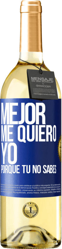 29,95 € Envío gratis | Vino Blanco Edición WHITE Mejor me quiero yo, porque tú no sabes Etiqueta Azul. Etiqueta personalizable Vino joven Cosecha 2023 Verdejo