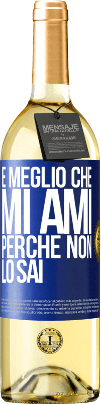 29,95 € Spedizione Gratuita | Vino bianco Edizione WHITE È meglio che mi ami, perché non lo sai Etichetta Blu. Etichetta personalizzabile Vino giovane Raccogliere 2023 Verdejo