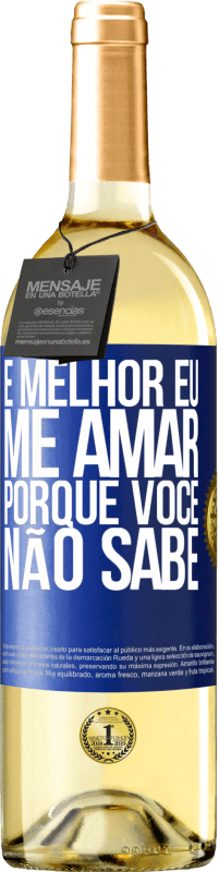 29,95 € Envio grátis | Vinho branco Edição WHITE É melhor eu me amar, porque você não sabe Etiqueta Azul. Etiqueta personalizável Vinho jovem Colheita 2024 Verdejo