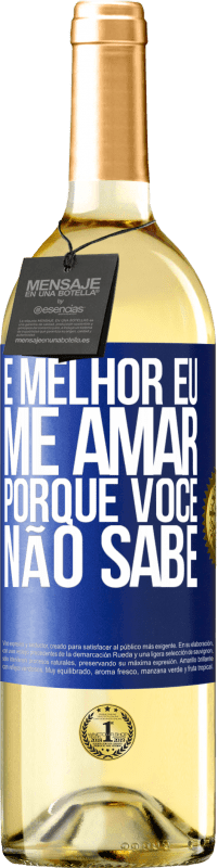 29,95 € Envio grátis | Vinho branco Edição WHITE É melhor eu me amar, porque você não sabe Etiqueta Azul. Etiqueta personalizável Vinho jovem Colheita 2025 Verdejo