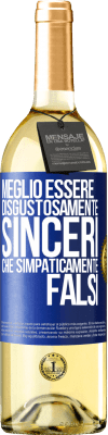 29,95 € Spedizione Gratuita | Vino bianco Edizione WHITE Meglio essere disgustosamente sinceri che simpaticamente falsi Etichetta Blu. Etichetta personalizzabile Vino giovane Raccogliere 2023 Verdejo