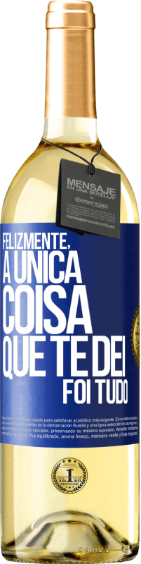 29,95 € Envio grátis | Vinho branco Edição WHITE Felizmente, a única coisa que te dei foi tudo Etiqueta Azul. Etiqueta personalizável Vinho jovem Colheita 2023 Verdejo