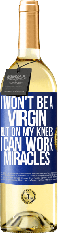 29,95 € Free Shipping | White Wine WHITE Edition I won't be a virgin, but on my knees I can work miracles Blue Label. Customizable label Young wine Harvest 2023 Verdejo