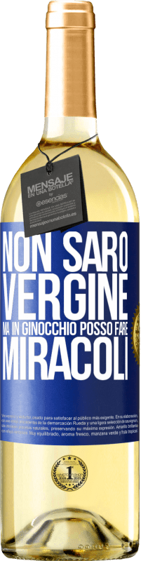 29,95 € Spedizione Gratuita | Vino bianco Edizione WHITE Non sarò vergine, ma in ginocchio posso fare miracoli Etichetta Blu. Etichetta personalizzabile Vino giovane Raccogliere 2023 Verdejo