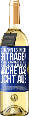 29,95 € Kostenloser Versand | Weißwein WHITE Ausgabe Ich kann es nicht ertragen, das Haus schmutzig zu sehen. Ich stehe gleich auf und mache das Licht aus Blaue Markierung. Anpassbares Etikett Junger Wein Ernte 2024 Verdejo