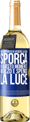 29,95 € Spedizione Gratuita | Vino bianco Edizione WHITE Non sopporto di vedere la casa sporca. In questo momento mi alzo e spengo la luce Etichetta Blu. Etichetta personalizzabile Vino giovane Raccogliere 2024 Verdejo