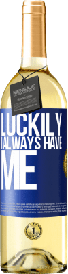 29,95 € Free Shipping | White Wine WHITE Edition Luckily I always have me Blue Label. Customizable label Young wine Harvest 2025 Verdejo