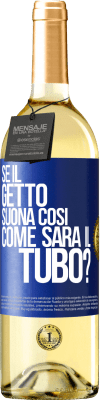 29,95 € Spedizione Gratuita | Vino bianco Edizione WHITE Se il getto suona così, come sarà il tubo? Etichetta Blu. Etichetta personalizzabile Vino giovane Raccogliere 2023 Verdejo