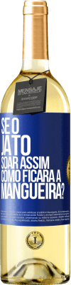 29,95 € Envio grátis | Vinho branco Edição WHITE Se o jato soar assim, como ficará a mangueira? Etiqueta Azul. Etiqueta personalizável Vinho jovem Colheita 2023 Verdejo