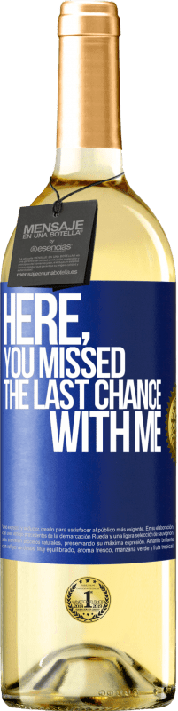 29,95 € Free Shipping | White Wine WHITE Edition Here, you missed the last chance with me Blue Label. Customizable label Young wine Harvest 2023 Verdejo