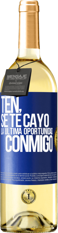 29,95 € Envío gratis | Vino Blanco Edición WHITE Ten, se te cayó la última oportunidad conmigo Etiqueta Azul. Etiqueta personalizable Vino joven Cosecha 2024 Verdejo