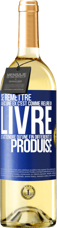 29,95 € Envoi gratuit | Vin blanc Édition WHITE Se remettre avec une ex, c'est comme relire un livre et attendre qu'une fin différente se produise Étiquette Bleue. Étiquette personnalisable Vin jeune Récolte 2023 Verdejo