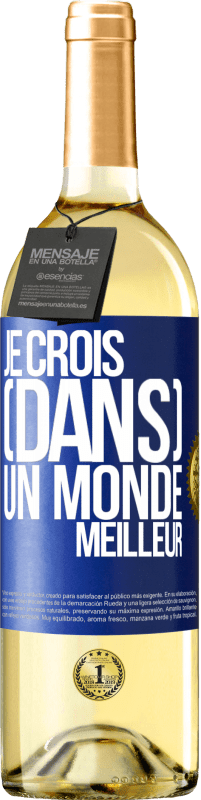 29,95 € Envoi gratuit | Vin blanc Édition WHITE Je crois (DANS) un monde meilleur Étiquette Bleue. Étiquette personnalisable Vin jeune Récolte 2024 Verdejo