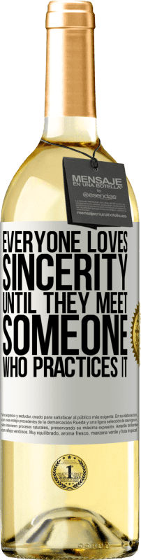 29,95 € Free Shipping | White Wine WHITE Edition Everyone loves sincerity. Until they meet someone who practices it White Label. Customizable label Young wine Harvest 2023 Verdejo