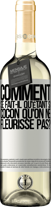 29,95 € Envoi gratuit | Vin blanc Édition WHITE comment se fait-il qu'étant si cocon qu'on ne fleurisse pas? Étiquette Blanche. Étiquette personnalisable Vin jeune Récolte 2024 Verdejo