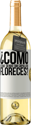 29,95 € Envío gratis | Vino Blanco Edición WHITE ¿Cómo es que siendo tan capullo no floreces? Etiqueta Blanca. Etiqueta personalizable Vino joven Cosecha 2025 Verdejo
