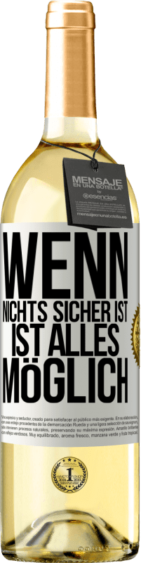 29,95 € Kostenloser Versand | Weißwein WHITE Ausgabe Wenn nichts sicher ist, ist alles möglich Weißes Etikett. Anpassbares Etikett Junger Wein Ernte 2024 Verdejo