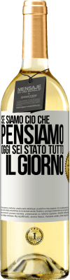 29,95 € Spedizione Gratuita | Vino bianco Edizione WHITE Se siamo ciò che pensiamo, oggi sei stato tutto il giorno Etichetta Bianca. Etichetta personalizzabile Vino giovane Raccogliere 2023 Verdejo