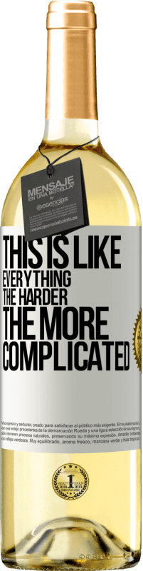 29,95 € 免费送货 | 白葡萄酒 WHITE版 就像一切一样，越难，越复杂 白标. 可自定义的标签 青年酒 收成 2025 Verdejo