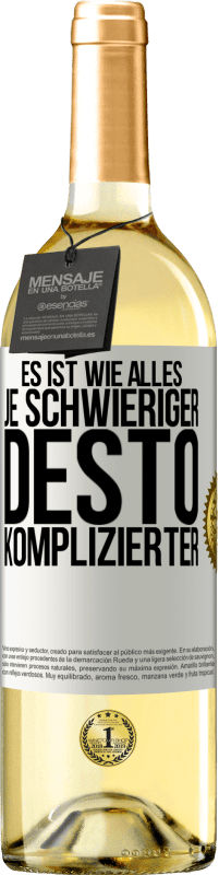 29,95 € Kostenloser Versand | Weißwein WHITE Ausgabe Es ist wie alles, je schwieriger, desto komplizierter Weißes Etikett. Anpassbares Etikett Junger Wein Ernte 2024 Verdejo