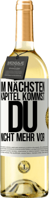 29,95 € Kostenloser Versand | Weißwein WHITE Ausgabe Im nächsten Kapitel kommst du nicht mehr vor Weißes Etikett. Anpassbares Etikett Junger Wein Ernte 2024 Verdejo