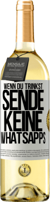 29,95 € Kostenloser Versand | Weißwein WHITE Ausgabe Wenn du trinkst, sende keine WhatsApps Weißes Etikett. Anpassbares Etikett Junger Wein Ernte 2023 Verdejo