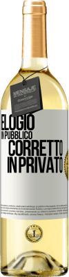 29,95 € Spedizione Gratuita | Vino bianco Edizione WHITE Elogio in pubblico, corretto in privato Etichetta Bianca. Etichetta personalizzabile Vino giovane Raccogliere 2024 Verdejo