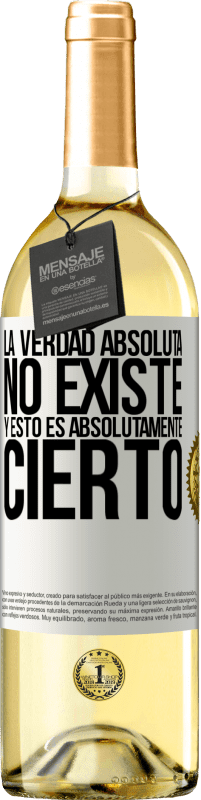 29,95 € Envío gratis | Vino Blanco Edición WHITE La verdad absoluta no existe...y esto es absolutamente cierto Etiqueta Blanca. Etiqueta personalizable Vino joven Cosecha 2024 Verdejo