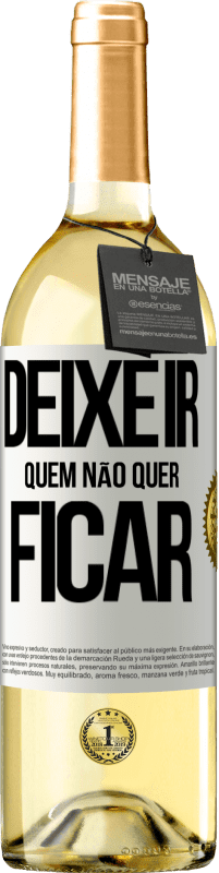 29,95 € Envio grátis | Vinho branco Edição WHITE Deixe ir quem não quer ficar Etiqueta Branca. Etiqueta personalizável Vinho jovem Colheita 2024 Verdejo