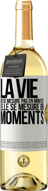 29,95 € Envoi gratuit | Vin blanc Édition WHITE La vie ne se mesure pas en minutes, elle se mesure en moments Étiquette Blanche. Étiquette personnalisable Vin jeune Récolte 2024 Verdejo