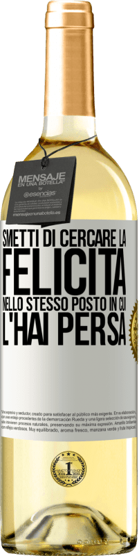 29,95 € Spedizione Gratuita | Vino bianco Edizione WHITE Smetti di cercare la felicità nello stesso posto in cui l'hai persa Etichetta Bianca. Etichetta personalizzabile Vino giovane Raccogliere 2024 Verdejo