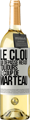 29,95 € Envoi gratuit | Vin blanc Édition WHITE Le clou qui dépasse reçoit toujours le coup de marteau Étiquette Blanche. Étiquette personnalisable Vin jeune Récolte 2023 Verdejo