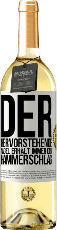 29,95 € Kostenloser Versand | Weißwein WHITE Ausgabe Der hervorstehende Nagel erhält immer den Hammerschlag Weißes Etikett. Anpassbares Etikett Junger Wein Ernte 2023 Verdejo
