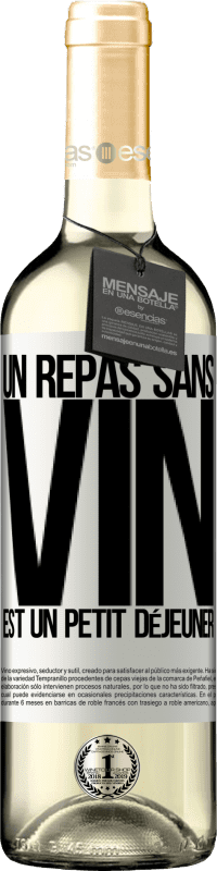 29,95 € Envoi gratuit | Vin blanc Édition WHITE Un repas sans vin est un petit déjeuner Étiquette Blanche. Étiquette personnalisable Vin jeune Récolte 2024 Verdejo