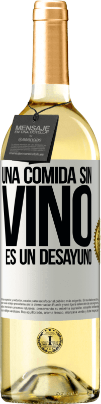 29,95 € Envío gratis | Vino Blanco Edición WHITE Una comida sin vino es un desayuno Etiqueta Blanca. Etiqueta personalizable Vino joven Cosecha 2024 Verdejo