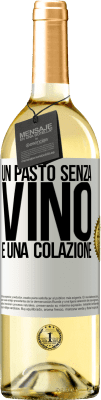 29,95 € Spedizione Gratuita | Vino bianco Edizione WHITE Un pasto senza vino è una colazione Etichetta Bianca. Etichetta personalizzabile Vino giovane Raccogliere 2024 Verdejo