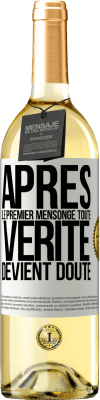 29,95 € Envoi gratuit | Vin blanc Édition WHITE Après le premier mensonge, toute vérité devient doute Étiquette Blanche. Étiquette personnalisable Vin jeune Récolte 2024 Verdejo