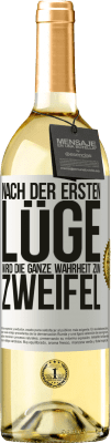 29,95 € Kostenloser Versand | Weißwein WHITE Ausgabe Nach der ersten Lüge wird die ganze Wahrheit zum Zweifel Weißes Etikett. Anpassbares Etikett Junger Wein Ernte 2024 Verdejo