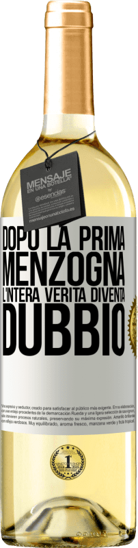 29,95 € Spedizione Gratuita | Vino bianco Edizione WHITE Dopo la prima menzogna, l'intera verità diventa dubbio Etichetta Bianca. Etichetta personalizzabile Vino giovane Raccogliere 2024 Verdejo