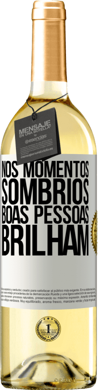29,95 € Envio grátis | Vinho branco Edição WHITE Nos momentos sombrios, boas pessoas brilham Etiqueta Branca. Etiqueta personalizável Vinho jovem Colheita 2025 Verdejo