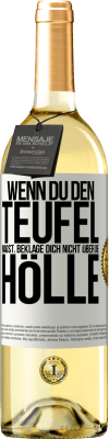 29,95 € Kostenloser Versand | Weißwein WHITE Ausgabe Wenn du den Teufel magst, beklage dich nicht über die Hölle Weißes Etikett. Anpassbares Etikett Junger Wein Ernte 2024 Verdejo