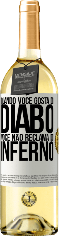 29,95 € Envio grátis | Vinho branco Edição WHITE Quando você gosta do diabo, você não reclama do inferno Etiqueta Branca. Etiqueta personalizável Vinho jovem Colheita 2024 Verdejo