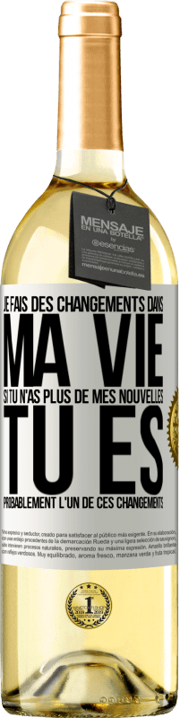 29,95 € Envoi gratuit | Vin blanc Édition WHITE Je fais des changements dans ma vie. Si tu n'as plus de mes nouvelles, tu es probablement l'un de ces changements Étiquette Blanche. Étiquette personnalisable Vin jeune Récolte 2024 Verdejo