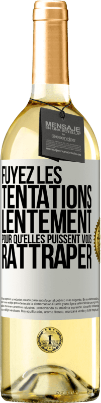 29,95 € Envoi gratuit | Vin blanc Édition WHITE Fuyez les tentations... lentement pour qu'elles puissent vous rattraper Étiquette Blanche. Étiquette personnalisable Vin jeune Récolte 2023 Verdejo