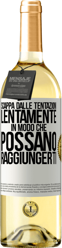 29,95 € Spedizione Gratuita | Vino bianco Edizione WHITE Scappa dalle tentazioni ... lentamente, in modo che possano raggiungerti Etichetta Bianca. Etichetta personalizzabile Vino giovane Raccogliere 2025 Verdejo